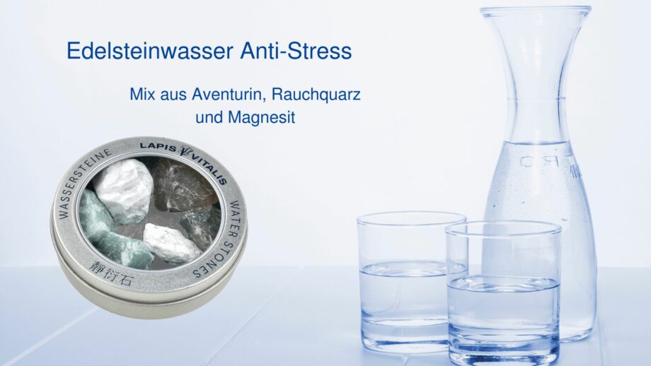 Edelsteinwasser Anti-Stress